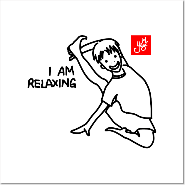 I AM RELAXING (YOGA) Wall Art by MoreThanThat